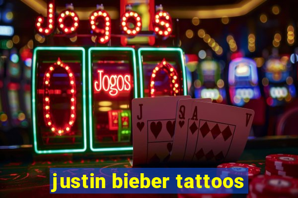 justin bieber tattoos