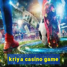 kriya casino game