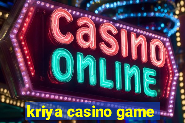 kriya casino game