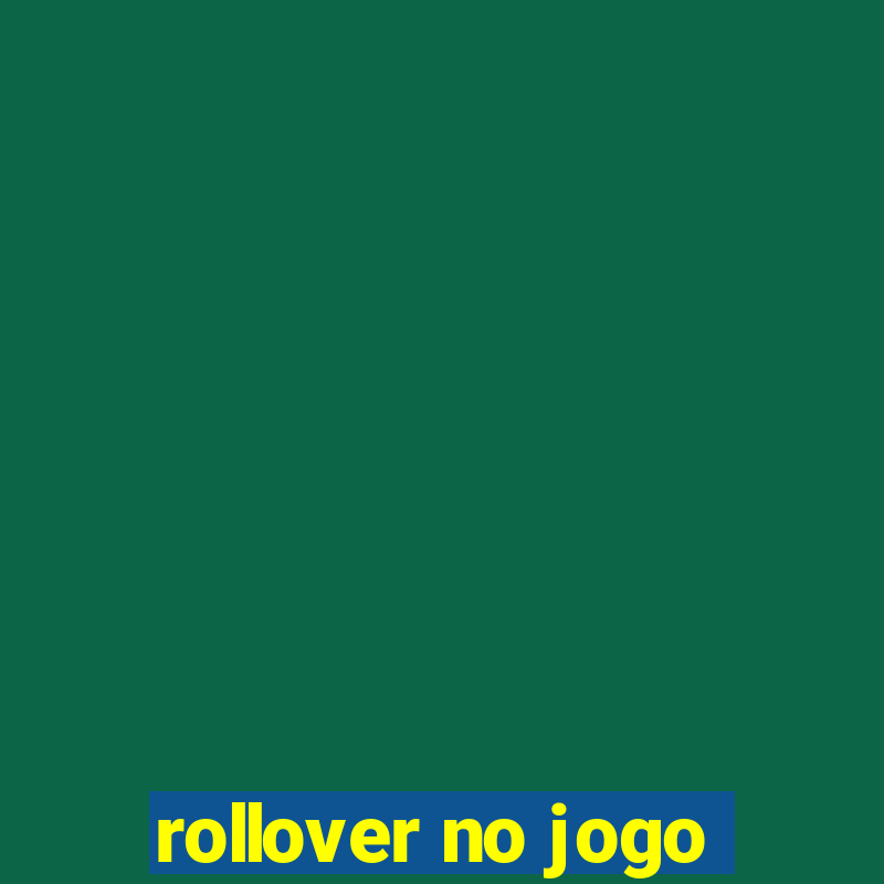 rollover no jogo