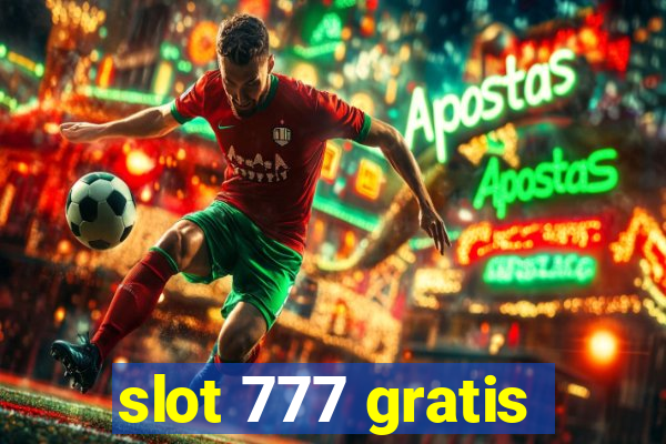 slot 777 gratis