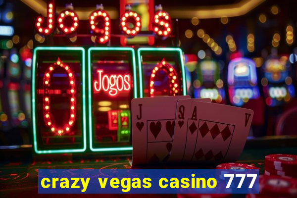 crazy vegas casino 777