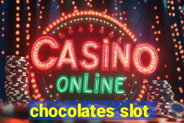 chocolates slot