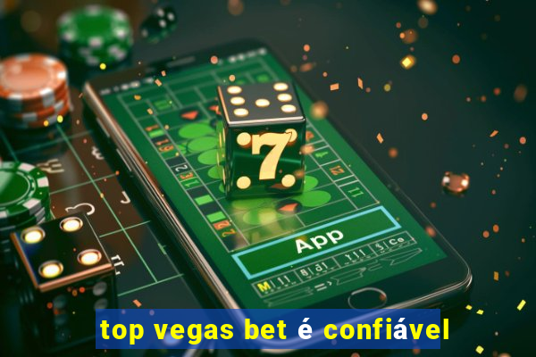 top vegas bet é confiável