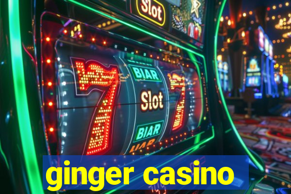 ginger casino