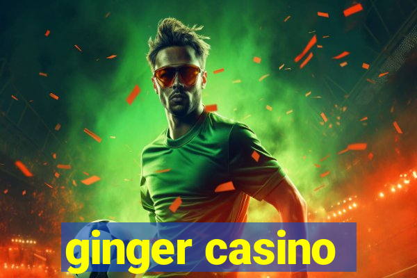 ginger casino