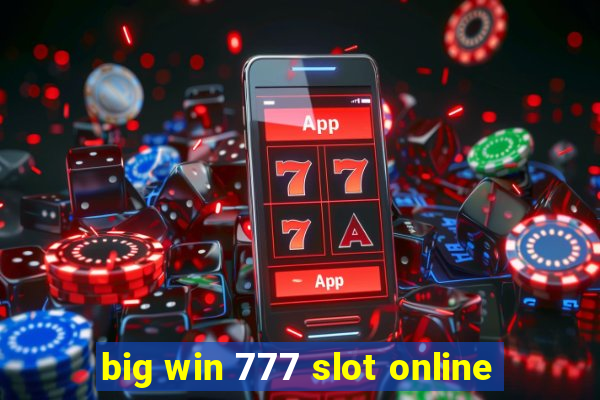 big win 777 slot online