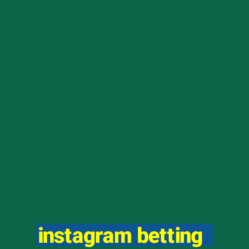 instagram betting