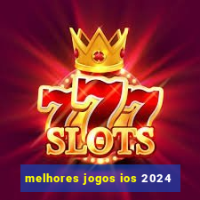 melhores jogos ios 2024