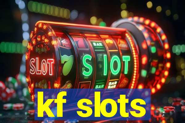 kf slots