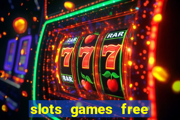 slots games free win real money no deposit