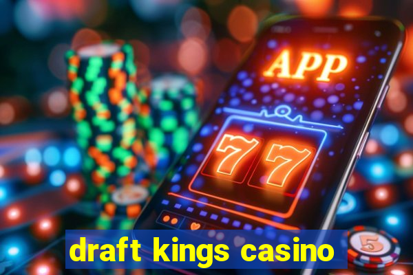 draft kings casino