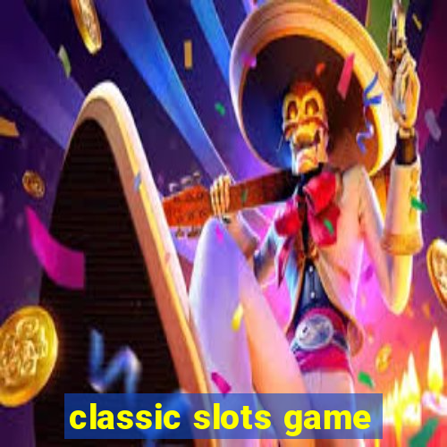 classic slots game