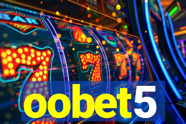 oobet5