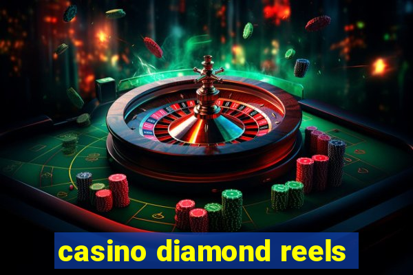 casino diamond reels