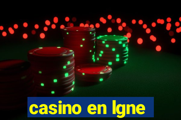 casino en lgne