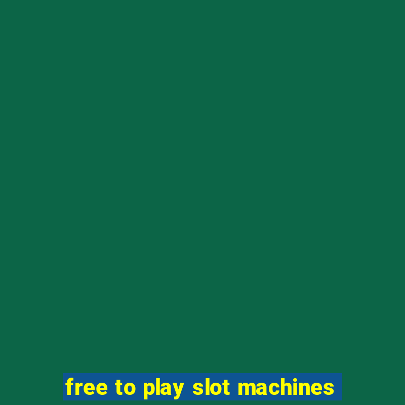 free to play slot machines