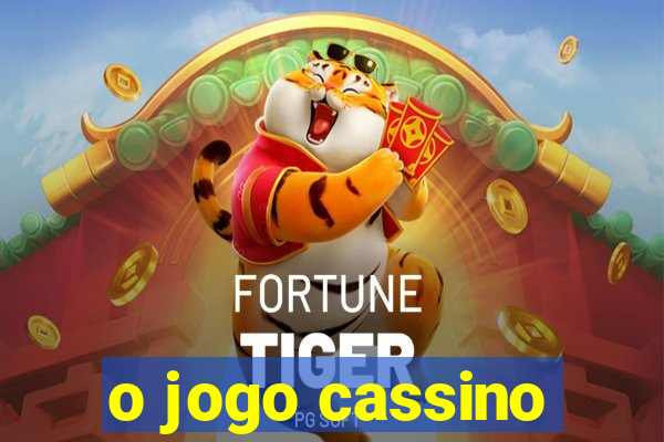 o jogo cassino