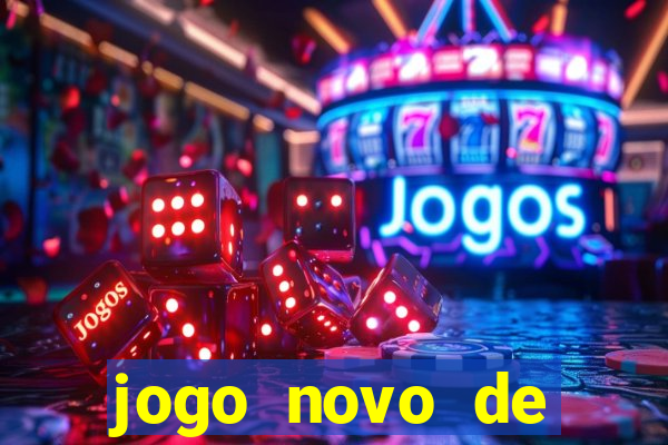 jogo novo de ganhar dinheiro