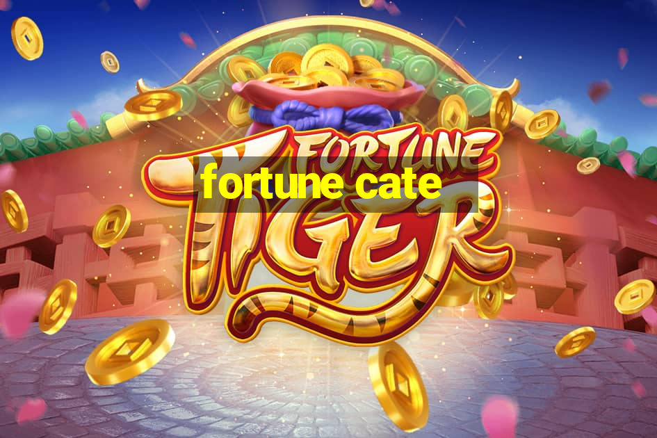 fortune cate