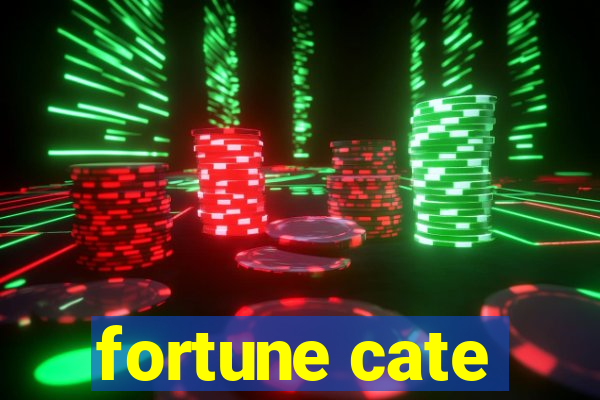 fortune cate