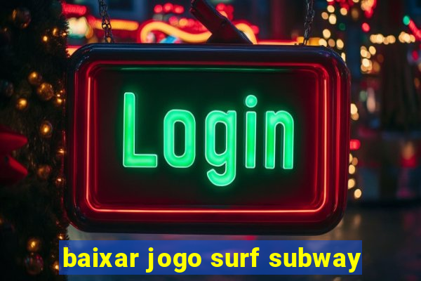 baixar jogo surf subway