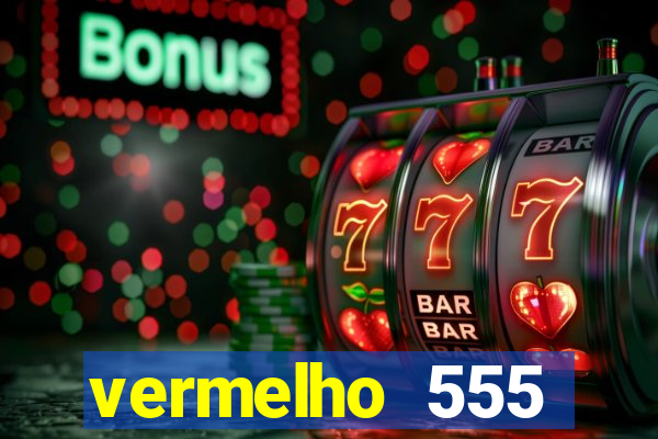 vermelho 555 plataforma de jogos