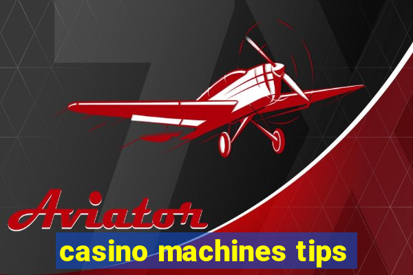 casino machines tips