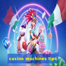 casino machines tips