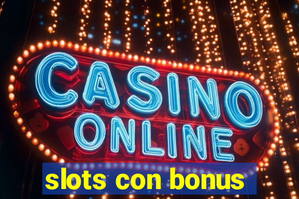 slots con bonus