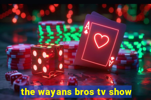 the wayans bros tv show