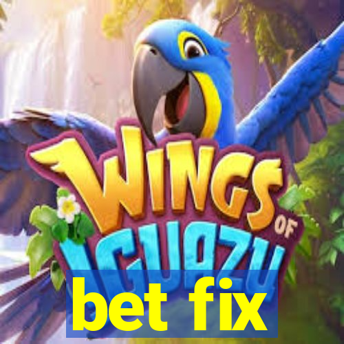 bet fix