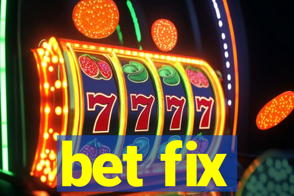 bet fix