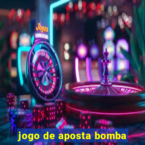 jogo de aposta bomba