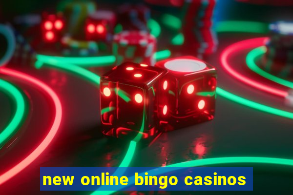 new online bingo casinos