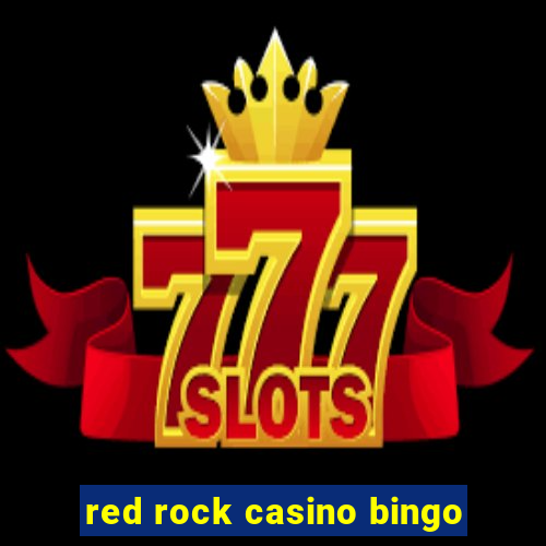 red rock casino bingo