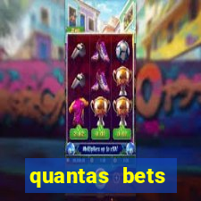 quantas bets existem no brasil