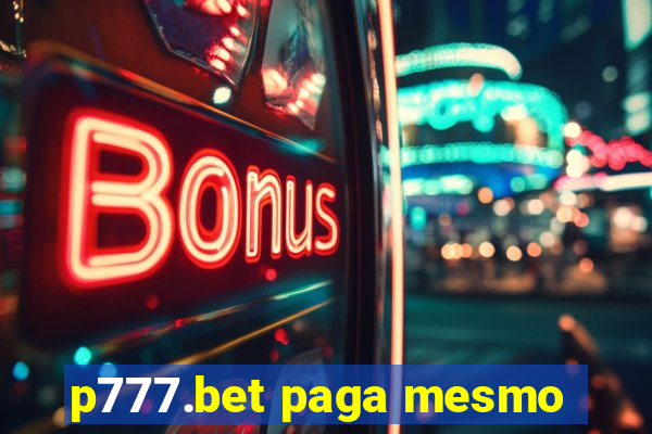 p777.bet paga mesmo