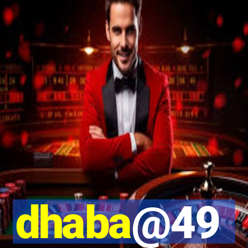 dhaba@49