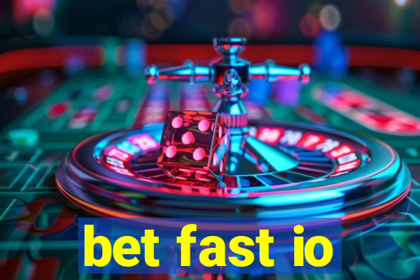 bet fast io