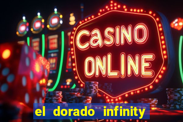 el dorado infinity reels slot