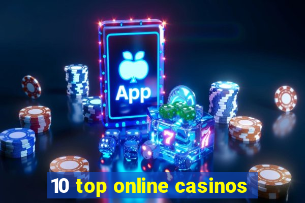 10 top online casinos