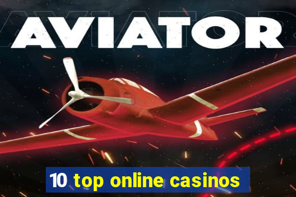 10 top online casinos