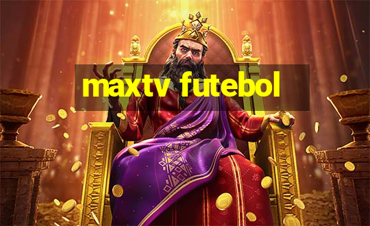 maxtv futebol