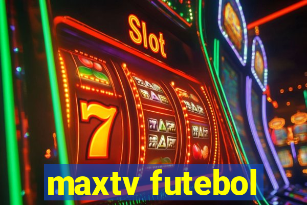 maxtv futebol