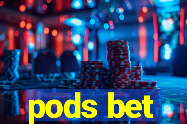 pods bet