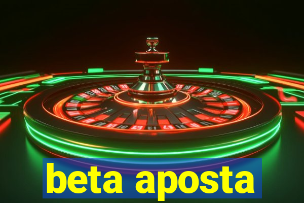 beta aposta