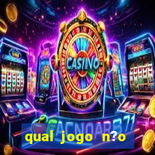 qual jogo n?o precisa depositar dinheiro