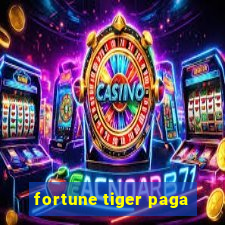 fortune tiger paga