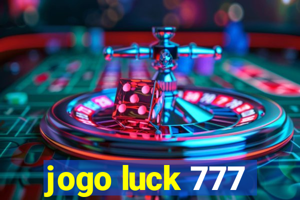 jogo luck 777